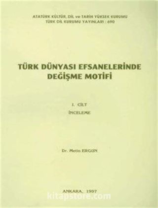 Türk Dünyası Efsanelerinde Değişme Motifi 1