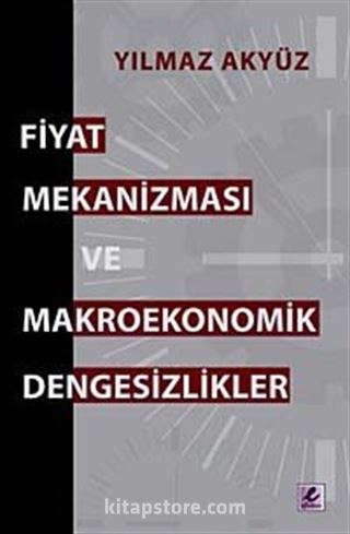 Fiyat Mekanizması ve Makroekonomik Dengesizlikler