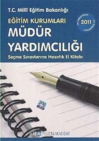 2011 Eğitim Kurumları Müdür Yardımcılığı Seçme Sınavlarına Hazırlık El Kitabı