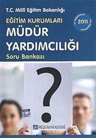 2011 Eğitim Kurumları Müdür Yardımcılığı Soru Bankası