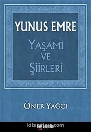 Yunus Emre Yaşamı ve Şiirleri