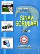 Sürücü Adayları için Açıklamalı ve Deneme Testli Sınav Soruları Kitabı