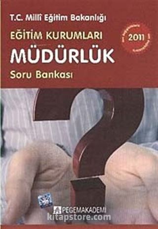 2011 Eğitim Kurumları Müdürlük Soru Bankası