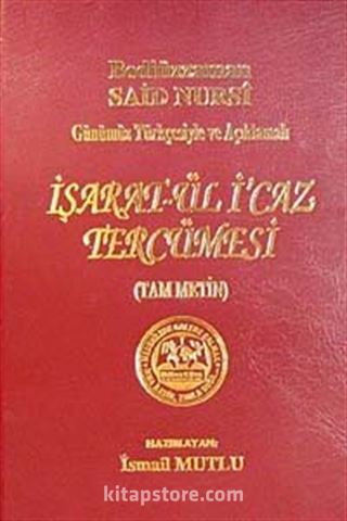 İşarat-ül İ'caz Tercümesi (Tam Metin) Açıklamalı ve Günümüz Türkçesiyle