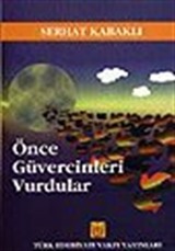 Önce Güvercinleri Vurdular