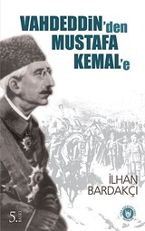 Vahdeddin'den Mustafa Kemal'e