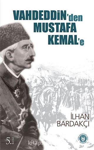 Vahdeddin'den Mustafa Kemal'e