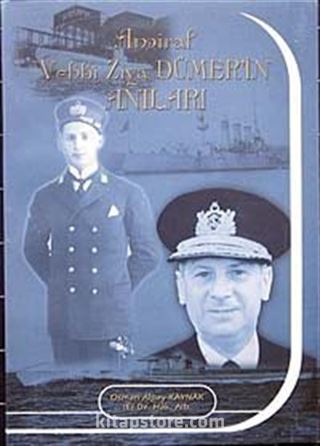 Amiral Vehbi Ziya Dümer'in Anıları