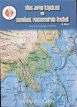 Türk Japon İlişkileri ve Ertuğrul Fırkateyni'n Öyküsü