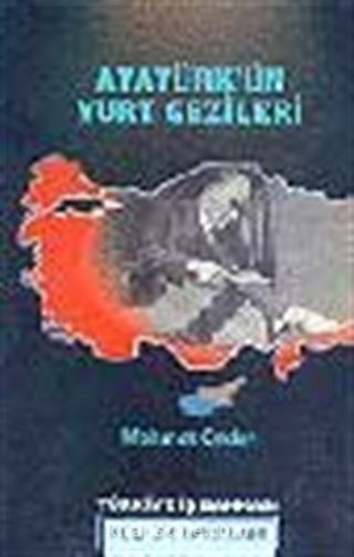 Atatürk'ün Yurt Gezileri