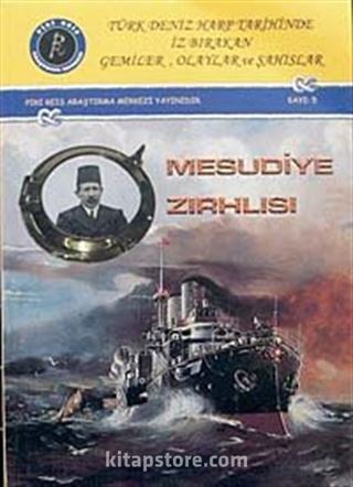 Türk Deniz Harp Tarihinde İz Bırakan Gemiler, Olaylar ve Şahıslar Mesudiye Zırhlısı