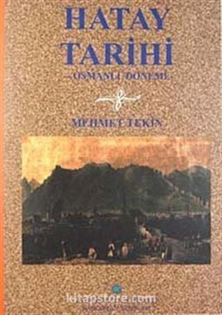 Hatay Tarihi Osmanlı Dönemi