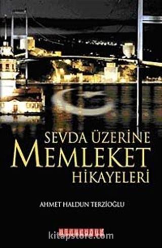 Sevda Üzerine Memleket Hikayeleri