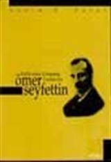 Ömer Seyfeddin/ Külliyatına Girmemiş Yazılarıyla