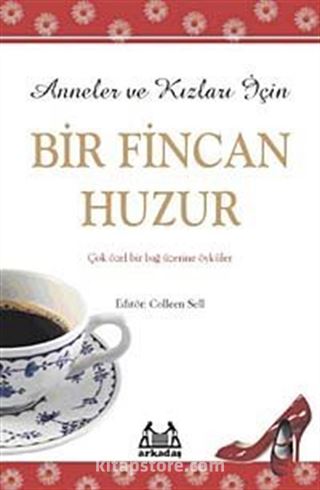 Anneler ve Kızları İçin Bir Fincan Huzur