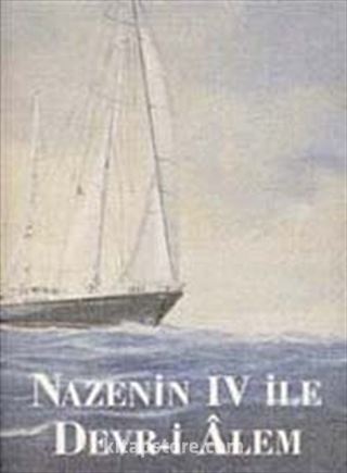 Nazenin IV İle Devr-i Alem