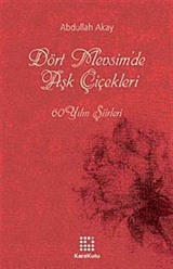 Dört Mevsimde Aşk Çiçekleri