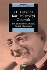 21. Yüzyılda Karl Polanyi'yi Okumak