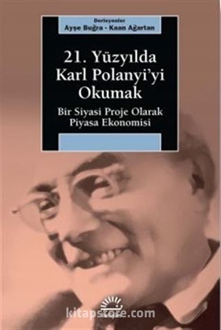 21. Yüzyılda Karl Polanyi'yi Okumak