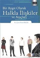 Bir Aygıt Olarak Halkla İlişkliler ve Araçları