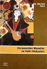 Horasandan Masallar ve Halk Hikayeleri