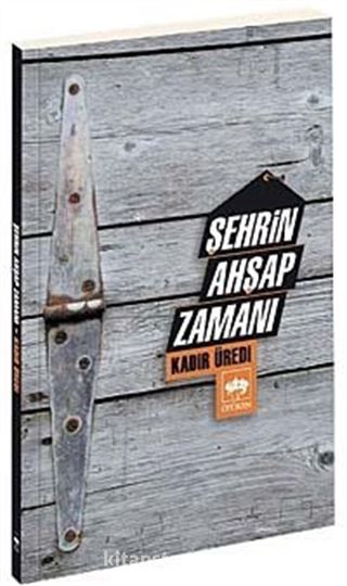 Şehrin Ahşap Zamanı