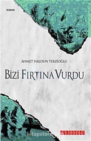 Bizi Fırtına Vurdu