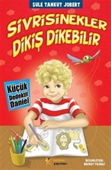 Sivri Sinekler Dikiş Dikebilir / Küçük Dedektif Daniel