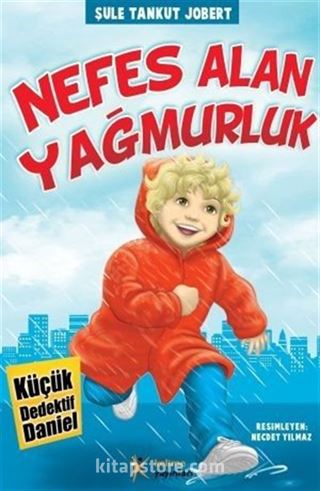 Nefes Alan Yağmurluk / Küçük Dedektif Daniel