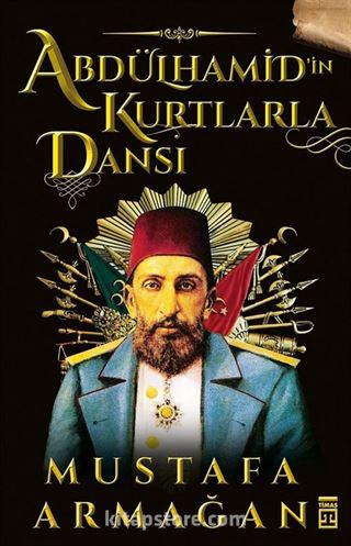 Abdülhamid'in Kurtlarla Dansı