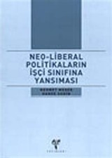 Neo-Liberal Politikaların İşçi Sınıfına Yansıması