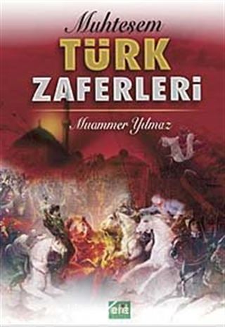 Muhteşem Türk Zaferleri