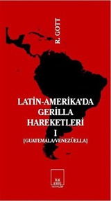 Latin-Amerika'da Gerilla Hareketleri Cilt:1