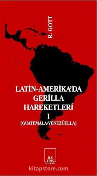 Latin-Amerika'da Gerilla Hareketleri Cilt:1