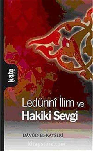 Ledünni İlim ve Hakiki Sevgi