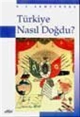 Türkiye Nasıl Doğdu