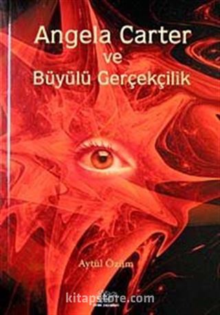 Angela Carter ve Büyülü Gerçekçilik