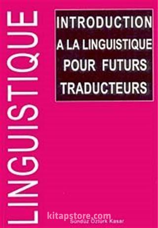 Introduction A La Linguistique Pour Futurs Traducteurs