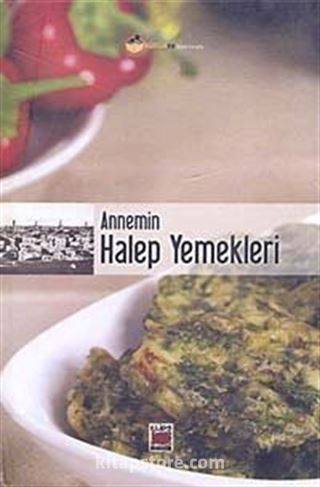 Annemin Halep Yemekleri (Ciltli)