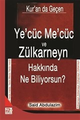 Ye'cüc Me'cüc ve Zülkarneyn Hakkında Ne Biliyorsunuz?