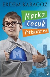 Marka Çocuk Yetiştirmek