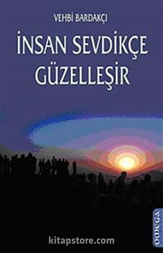 İnsan Sevdikçe Güzelleşir