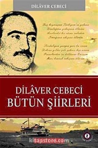 Dilaver Cebeci Bütün Şiirleri