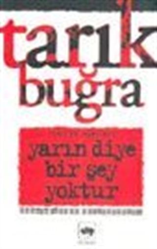 Yarın Diye Bir Şey Yoktur