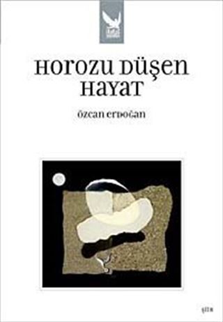 Horozu Düşen Hayat