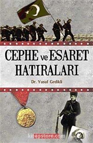 Cephe ve Esaret Hatıraları