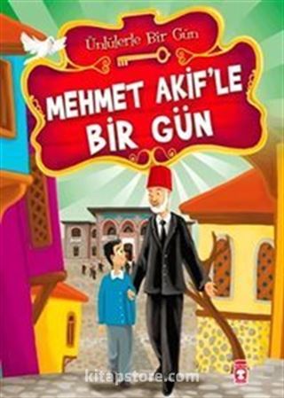 Mehmet Akif'le Bir Gün