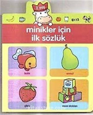 Minikler İçin İlk Sözlük-2 Yaş