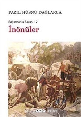 İnönüler / Bağımsızlık Savaşı-2