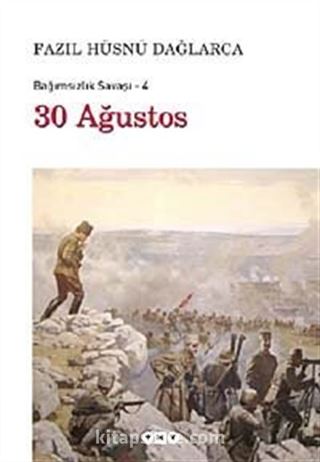 30 Ağustos / Bağımsızlık Savaşı-4